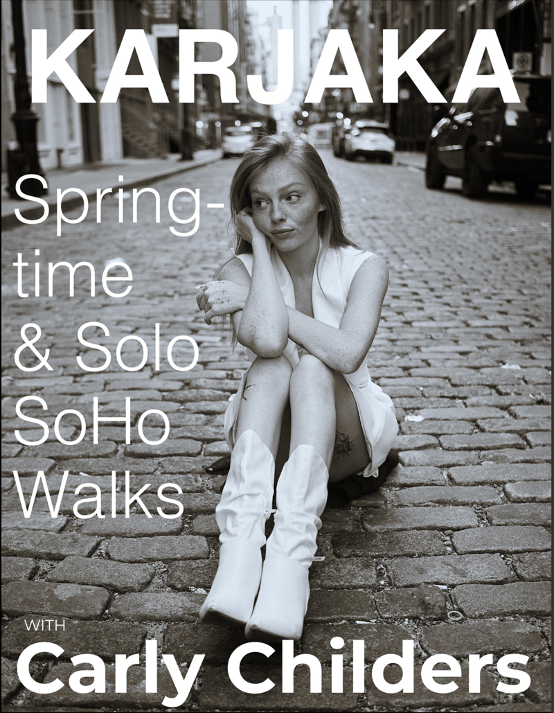 Springtime and Solo Soho Walks – Carly Childers